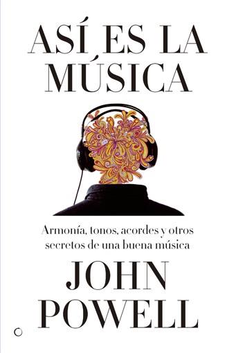 ASI ES LA MUSICA | 9788495348609 | POWELL, JOHN | Llibreria Online de Vilafranca del Penedès | Comprar llibres en català