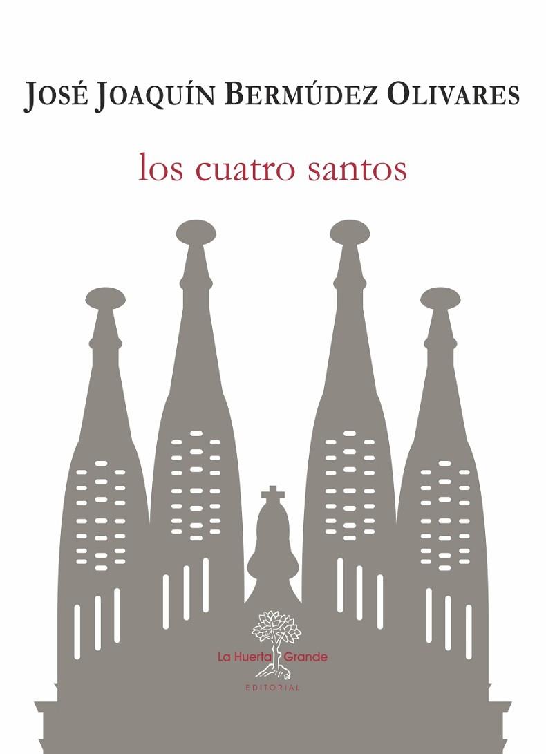 LOS CUATRO SANTOS | 9788417118228 | BERMÚDEZ OLIVARES, JOSE JOAQUÍN | Llibreria Online de Vilafranca del Penedès | Comprar llibres en català