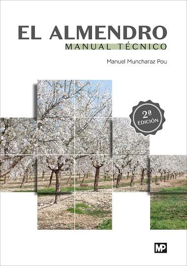 EL ALMENDRO MANUAL TÉCNICO | 9788484763659 | MUNCHARAZ POU, MANUEL | Llibreria Online de Vilafranca del Penedès | Comprar llibres en català