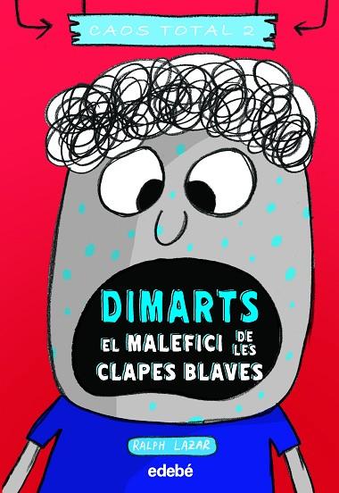 DIMARTS EL MALEFICI DE LES CLAPES BLAVES | 9788468356785 | LAZAR, RALPH | Llibreria Online de Vilafranca del Penedès | Comprar llibres en català