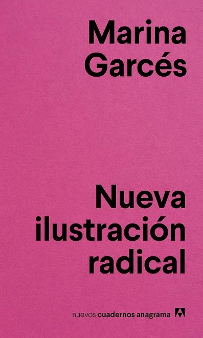 NUEVA ILUSTRACIÓN RADICAL | 9788433916143 | GARCÉS, MARINA | Llibreria Online de Vilafranca del Penedès | Comprar llibres en català