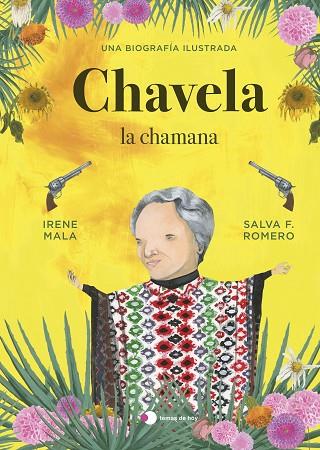 CHAVELA  LA CHAMANA | 9788499989198 | MALA, IRENE/F. ROMERO, SALVA | Llibreria Online de Vilafranca del Penedès | Comprar llibres en català