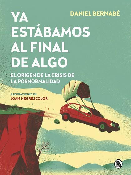 YA ESTÁBAMOS AL FINAL DE ALGO | 9788402423887 | BERNABÉ, DANIEL | Llibreria Online de Vilafranca del Penedès | Comprar llibres en català