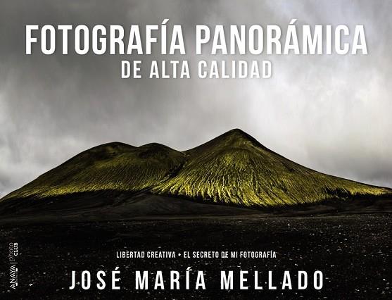 FOTOGRAFIÍA PANORÀMICA DE ALTA CALIDAD | 9788441536487 | MELLADO, JOSÉ MARÍA | Llibreria Online de Vilafranca del Penedès | Comprar llibres en català