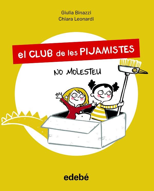EL CLUB DE LES PIJAMISTES 1 NO MOLESTEU | 9788468356211 | BINAZZI, GIULA | Llibreria Online de Vilafranca del Penedès | Comprar llibres en català