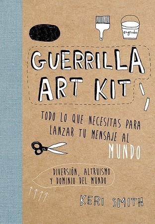 GUERRILLA ART KIT | 9788449329678 | SMITH, KERI | Llibreria Online de Vilafranca del Penedès | Comprar llibres en català