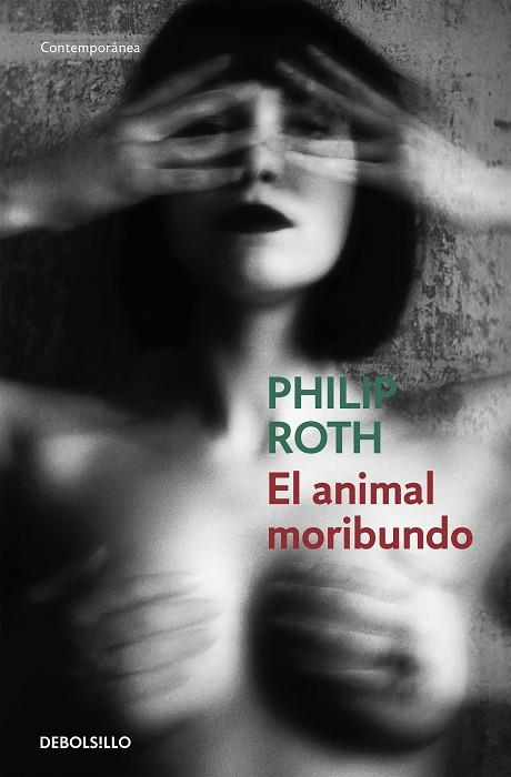 EL ANIMAL MORIBUNDO | 9788490323649 | ROTH, PHILIP | Llibreria Online de Vilafranca del Penedès | Comprar llibres en català