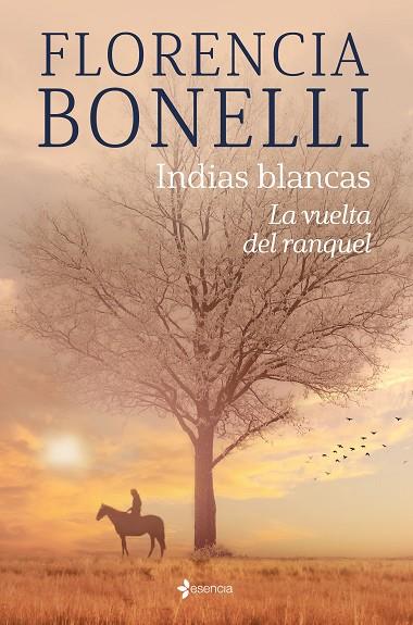 INDIAS BLANCAS LA VUELTA DEL RANQUEL | 9788408276319 | BONELLI, FLORENCIA | Llibreria Online de Vilafranca del Penedès | Comprar llibres en català