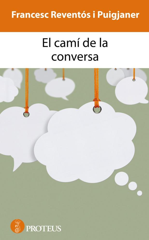 EL CAMÍ DE LA CONVERSA | 9788415047025 | REVENTÓS I PUIGJANER, FRANCESC | Llibreria Online de Vilafranca del Penedès | Comprar llibres en català