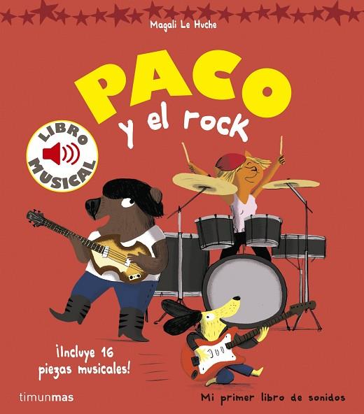 PACO Y EL ROCK LIBRO MUSICAL | 9788408157373 | LE HUCHE, MAGALI | Llibreria Online de Vilafranca del Penedès | Comprar llibres en català