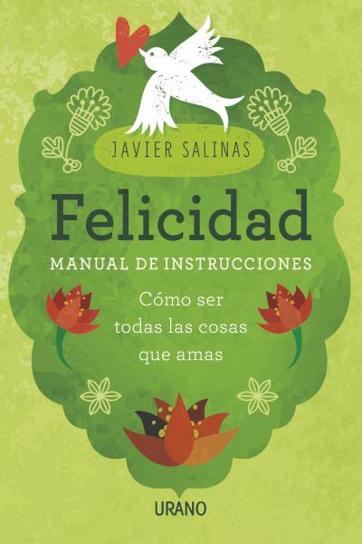 FELICIDAD MANUAL DE INSTRUCCIONES | 9788479539368 | SALINAS GABIÑA, JAVIER | Llibreria Online de Vilafranca del Penedès | Comprar llibres en català