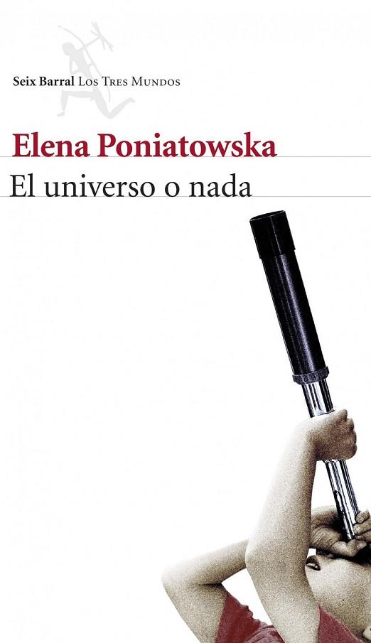 EL UNIVERSO O NADA | 9788432222504 | PONIATOWSKA, ELENA | Llibreria Online de Vilafranca del Penedès | Comprar llibres en català