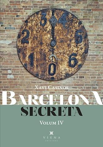 BARCELONA SECRETA 4 | 9788418908934 | CASINOS COMAS, XAVIER | Llibreria Online de Vilafranca del Penedès | Comprar llibres en català