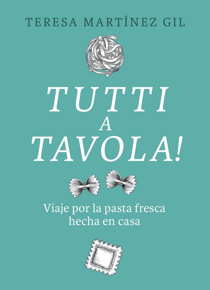 TUTTI A TAVOLA | 9788412450118 | MARTÍNEZ GIL, TERESA | Llibreria Online de Vilafranca del Penedès | Comprar llibres en català