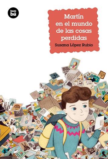 MARTÍN EN EL MUNDO DE LAS COSAS PERDIDAS | 9788483433959 | LÓPEZ RUBIO, SUSANA | Llibreria Online de Vilafranca del Penedès | Comprar llibres en català