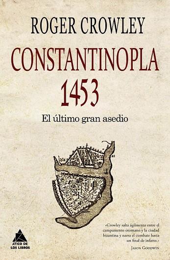 CONSTANTINOPLA EL ÚLTIMO GRAN ASEDIO, 1453 | 9788493972080 | CROWLEY, ROGER | Llibreria Online de Vilafranca del Penedès | Comprar llibres en català