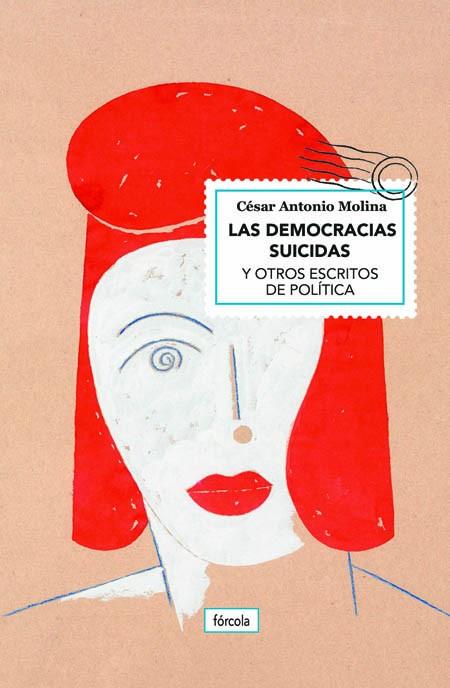 LAS DEMOCRACIAS SUICIDAS | 9788417425289 | MOLINA SÁNCHEZ, CÉSAR ANTONIO | Llibreria Online de Vilafranca del Penedès | Comprar llibres en català