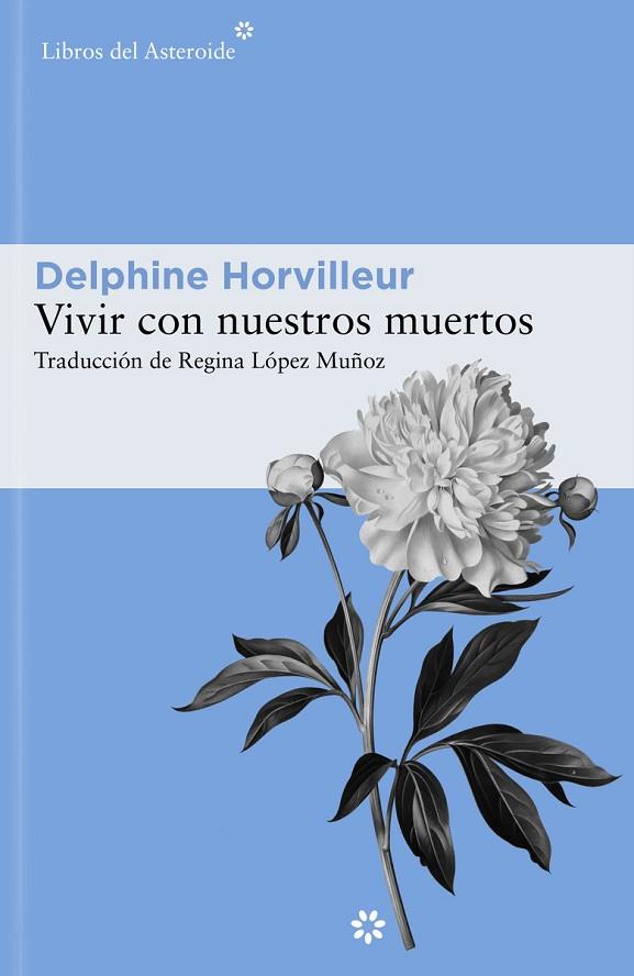 VIVIR CON NUESTROS MUERTOS | 9788419089014 | HORVILLEUR, DELPHINE | Llibreria Online de Vilafranca del Penedès | Comprar llibres en català
