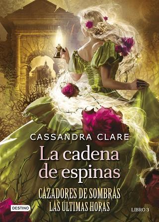 LA CADENA DE ESPINAS | 9788408278795 | CLARE, CASSANDRA | Llibreria Online de Vilafranca del Penedès | Comprar llibres en català
