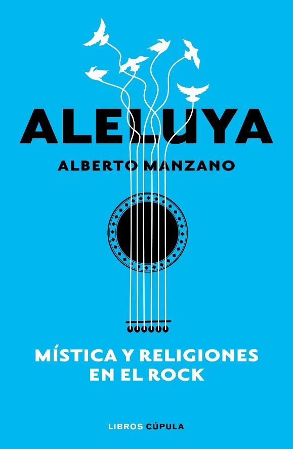 ALELUYA MÍSTICA Y RELIGIONES EN EL ROCK | 9788448026547 | MANZANO, ALBERTO | Llibreria Online de Vilafranca del Penedès | Comprar llibres en català