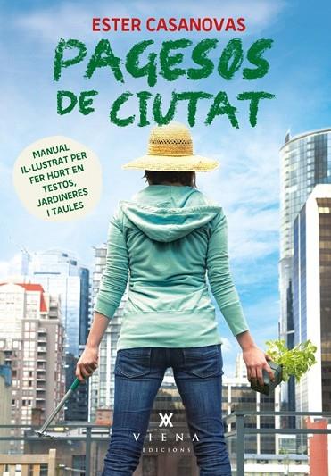 PAGESOS DE CIUTAT | 9788483307748 | CASANOVAS I MORA, ESTER | Llibreria Online de Vilafranca del Penedès | Comprar llibres en català