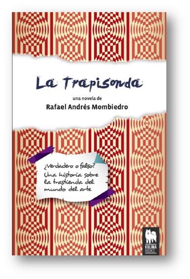 LA TRAPISONDA | 9788494326424 | ANDRÉS MOMBIEDRO, RAFAEL | Llibreria Online de Vilafranca del Penedès | Comprar llibres en català