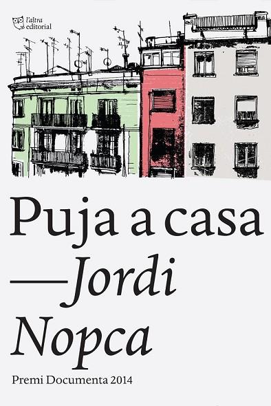 PUJA A CASA | 9788494348105 | NOPCA, JORDI | Llibreria L'Odissea - Libreria Online de Vilafranca del Penedès - Comprar libros
