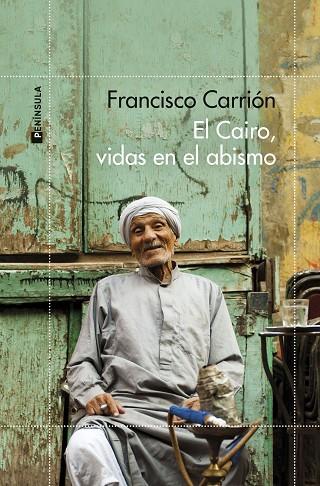 EL CAIRO VIDAS EN EL ABISMO | 9788411000673 | CARRIÓN, FRANCISCO | Llibreria Online de Vilafranca del Penedès | Comprar llibres en català