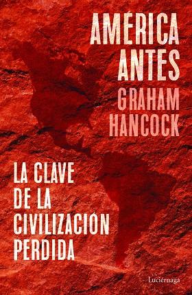 AMÉRICA ANTES | 9788418015335 | HANCOCK, GRAHAM | Llibreria Online de Vilafranca del Penedès | Comprar llibres en català
