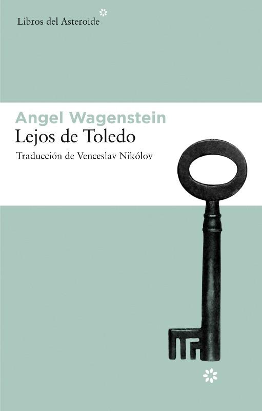 LEJOS DE TOLEDO | 9788492663132 | WAGENSTEIN, ANGEL | Llibreria Online de Vilafranca del Penedès | Comprar llibres en català