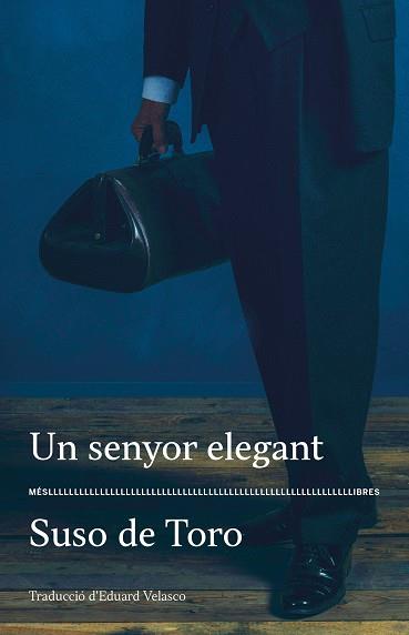 UN SENYOR ELEGANT | 9788417353292 | SUSO DE TORO | Llibreria Online de Vilafranca del Penedès | Comprar llibres en català
