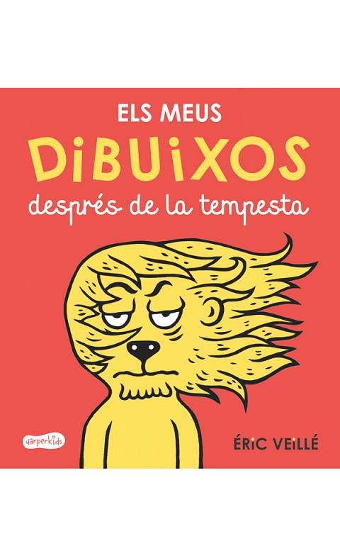 ELS MEUS DIBUIXOS DESPRÉS DE LA TEMPESTA | 9788417222178 | VEILLÉ, ÉRIC | Llibreria Online de Vilafranca del Penedès | Comprar llibres en català