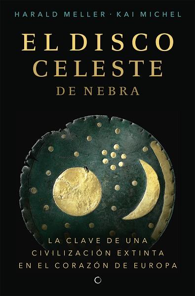 EL DISCO CELESTE DE NEBRA | 9788494933103 | MELLER, HARALD/MICHEL, KAI | Llibreria Online de Vilafranca del Penedès | Comprar llibres en català