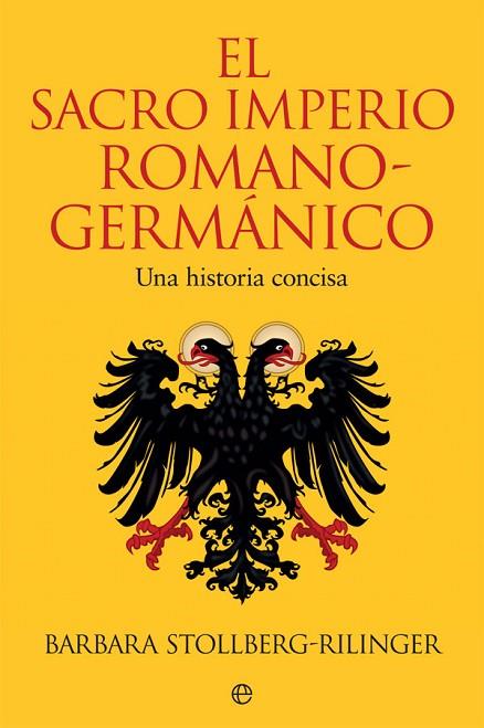 EL SACRO IMPERIO ROMANO-GERMÁNICO | 9788491647102 | STOLLBERG-RILINGER, BARBARA | Llibreria Online de Vilafranca del Penedès | Comprar llibres en català