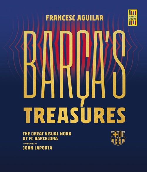 BARÇA'S TREASURES | 9788448037895 | AGUILAR, FRANCESC | Llibreria L'Odissea - Libreria Online de Vilafranca del Penedès - Comprar libros
