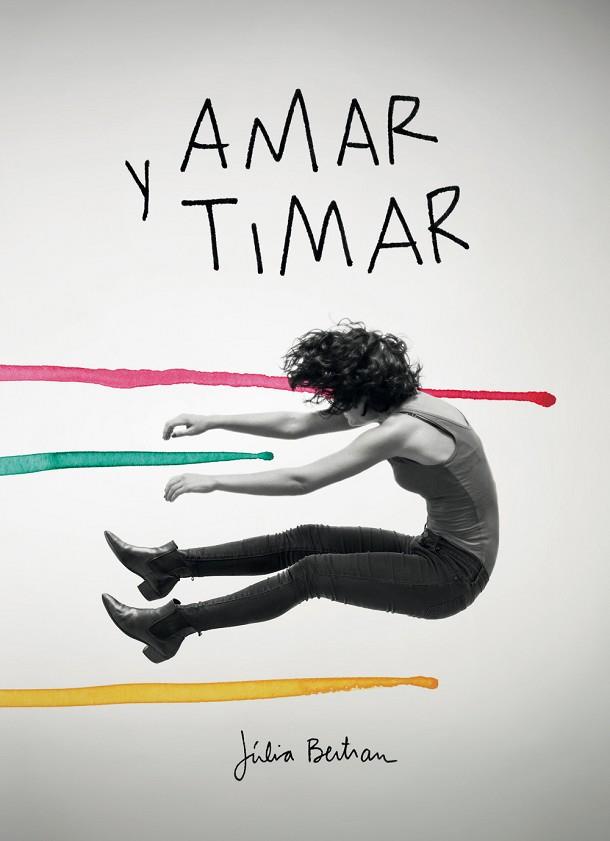 AMAR Y TIMAR | 9788416670147 | BERTRAN LAFUENTE, JÚLIA | Llibreria Online de Vilafranca del Penedès | Comprar llibres en català