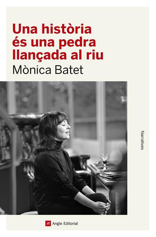 UNA HISTÒRIA ÉS UNA PEDRA LLANÇADA AL RIU | 9788419017468 | BATET BOADA, MÒNICA | Llibreria Online de Vilafranca del Penedès | Comprar llibres en català