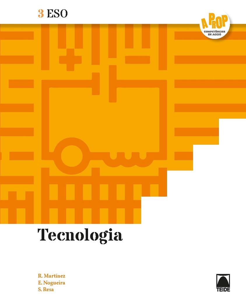 TECNOLOGIA 3 ESO - A PROP | 9788430784295 | RESA I BLANQUEZ, SERGI/MARTÍNEZ LÓPEZ, RAMÓN/NOGUEIRA RODRÍGUEZ, ERNESTO | Llibreria Online de Vilafranca del Penedès | Comprar llibres en català