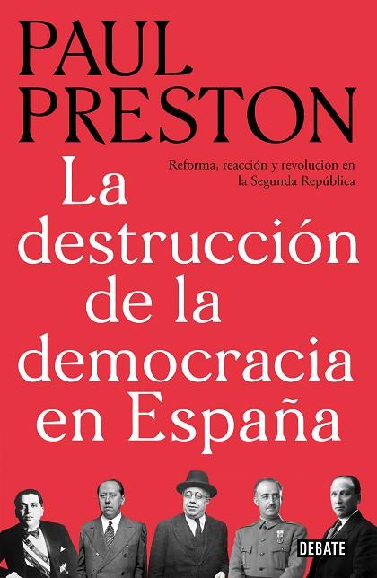 LA DESTRUCCIÓN DE LA DEMOCRACIA EN ESPAÑA | 9788499928647 | PRESTON, PAUL | Llibreria Online de Vilafranca del Penedès | Comprar llibres en català