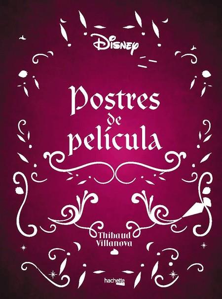 POSTRES DE PELÍCULA | 9788419316189 | VILLANOVA, THIBAUD | Llibreria Online de Vilafranca del Penedès | Comprar llibres en català