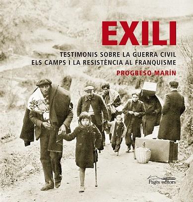 EXILI TESTIMONIS SOBRE LA GUERRA CIVIL | 9788497799690 | MARIN, PROGRESO | Llibreria Online de Vilafranca del Penedès | Comprar llibres en català