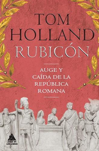 RUBICÓN | 9788416222360 | HOLLAND, TOM | Llibreria Online de Vilafranca del Penedès | Comprar llibres en català