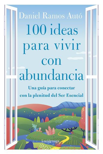 100 IDEAS PARA VIVIR CON ABUNDANCIA | 9788419164285 | RAMOS AUTÓ, DANIEL | Llibreria Online de Vilafranca del Penedès | Comprar llibres en català