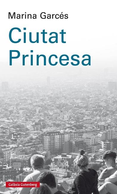 CIUTAT PRINCESA | 9788417088880 | GARCÉS, MARINA | Llibreria Online de Vilafranca del Penedès | Comprar llibres en català