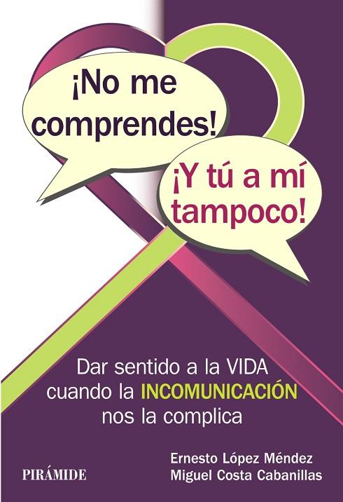 NO ME COMPRENDES Y TÚ A MÍ TAMPOCO! | 9788436838855 | LÓPEZ MÉNDEZ, ERNESTO/COSTA CABANILLAS, MIGUEL | Llibreria Online de Vilafranca del Penedès | Comprar llibres en català