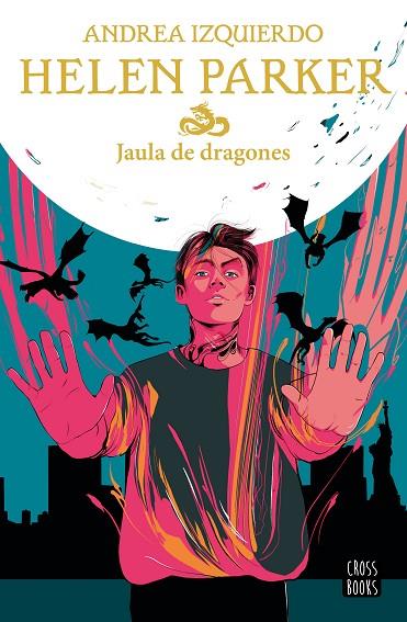 HELEN PARKER 3. JAULA DE DRAGONES | 9788408245889 | IZQUIERDO, ANDREA | Llibreria Online de Vilafranca del Penedès | Comprar llibres en català