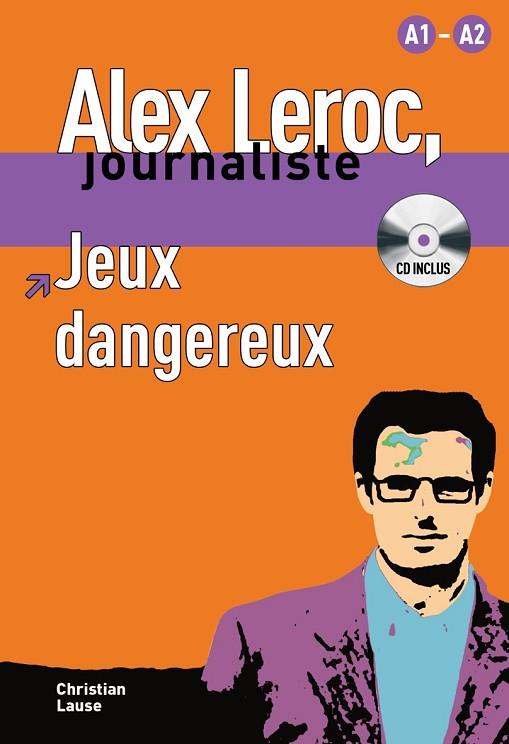 ALEX LEROC - JEUX DANGEREUX + CD | 9788484433972 | LAUSE, CHRISTIAN | Llibreria Online de Vilafranca del Penedès | Comprar llibres en català