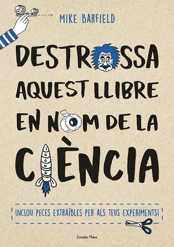DESTROSSA AQUEST LLIBRE EN NOM DE LA CIÈNCIA | 9788491373155 | BARFIELD, MIKE | Llibreria Online de Vilafranca del Penedès | Comprar llibres en català