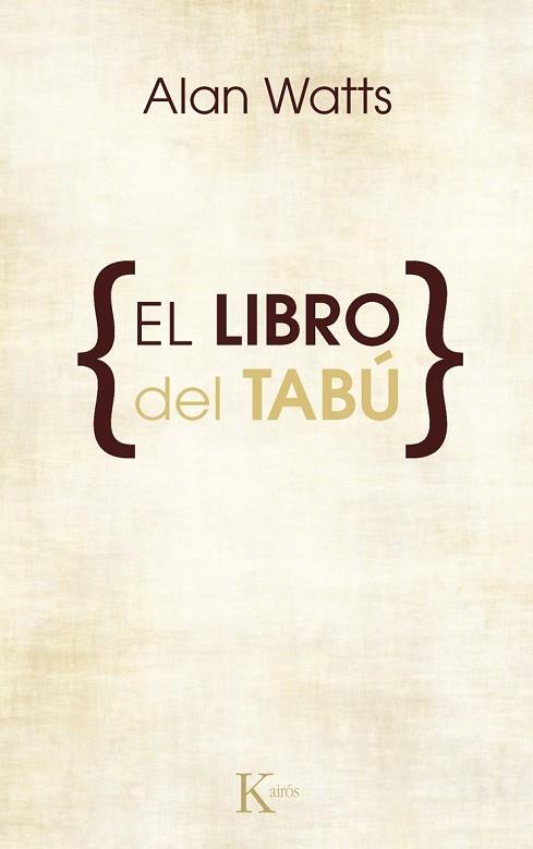 EL LIBRO DEL TABU | 9788472452534 | WATTS, ALAN (1915-1973) | Llibreria Online de Vilafranca del Penedès | Comprar llibres en català