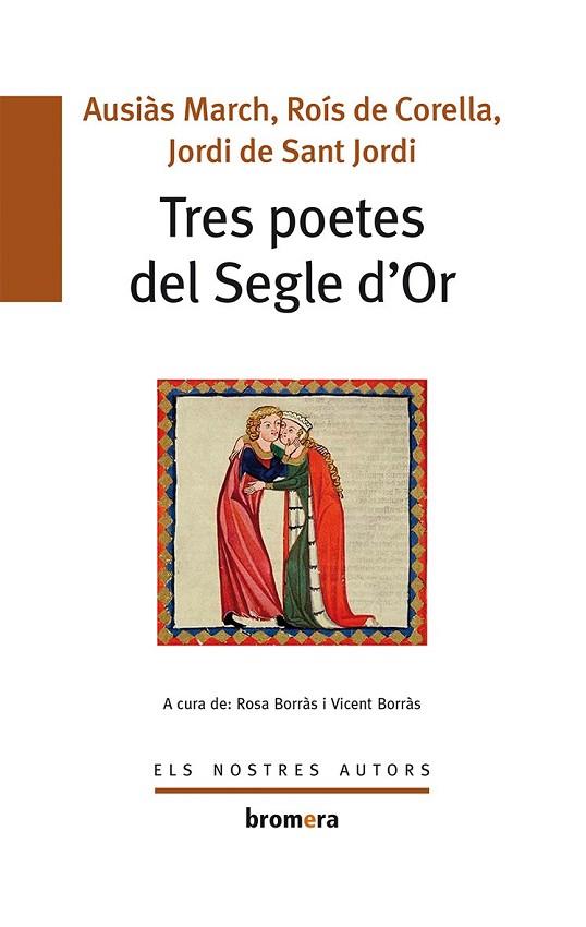 TRES POETES DEL SEGLE D'OR | 9788490262405 | BORRÀS, VICENT / BORRÀS, ROSA | Llibreria Online de Vilafranca del Penedès | Comprar llibres en català
